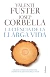 La ciència de la llarga vida: Descobreix la manera de fer anys i matenir-te en plena forma física i mental