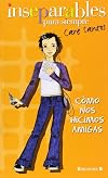 Inseparables: como nos hicimos amigas