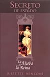 Secreto de Estado I: La alcoba de la Reina (Secreto De Estado / Secret of the State)