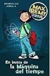 EN BUSCA DE LA MAQUINA DEL TIEMPO: MAX REMY. LA SUPERESPIA