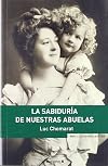 SABIDURIA DE NUESTRAS ABUELAS, LA (Spanish Edition)