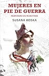 Mujeres en pie de guerra : memorias de nosotras