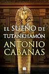 El sueño de Tutankhamón / Tutankhamuns Dream (Spanish Edition)