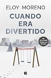 Cuando era divertido