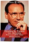 Cuando el tiempo nos alcanza : memorias, 1940-1982