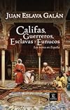 Califas, guerreros, esclavas y eunucos