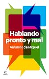 Hablando pronto y mal
