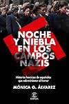 Noche y Niebla en los campos nazis: Historias heroicas de españolas que sobrevivieron al horror (NO FICCIÓN)