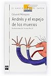 Andres y el espejo de las muecas/ Andre and the Mirror of the Mocking Face (Spanish Edition)