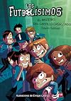 Los Futbolísimos 6: El misterio del castillo embrujado (Spanish Edition)
