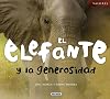 El elefante y la generosidad (Valores) (Spanish Edition)