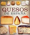 Quesos de España (Atlas Ilustrado) (Spanish Edition)