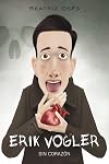 ERIK VOGLER 5: Sin corazón (Spanish Edition)