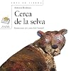 Cerca de la selva (LITERATURA INFANTIL (6-11 años) - Sopa de Libros) (Spanish Edition)
