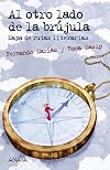 Al otro lado de la brújula: Mapa de rutas literarias (LITERATURA JUVENIL - Leer y Pensar-Selección)