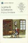 Prosa de Ilustracion: Feijoo y Jovellanos, La (Castalia didáctica)