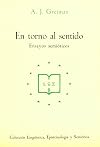 En torno al sentido. Ensayos semióticos