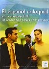 El Espanol Coloquial en la Clase de Ele (Spanish Edition)