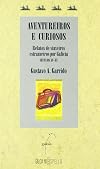 Aventureiros e curiosos: relatos de viaxeiros estranxeiros por Galicia séculos XVI-XX