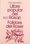 Llibre popular del rosari folklore del Roser