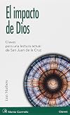 El Impacto de Dios: Claves para una lectura actual de San Juan de la Cruz