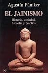 El jainismo: Historia, sociedad, filosofía y práctica