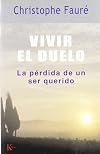 Vivir el Duelo: La Perdida de un Ser Querido (Spanish Edition)