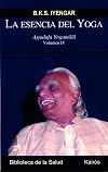 La esencia del yoga = Aṣṭadaḷa yogamālā