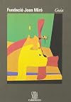 Fundaciò Joan Miró : guía