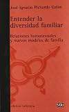 Entender la diversidad familiar : relaciones homosexuales y nuevos modelos de familia