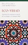 Eco-Yihad : apertura de conciencia a través de la ecología y el consumo halal