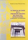 El Tribunal De Corte De La Inquisicion Española Del Siglo Xvi