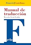 Manual De Traduccion Frances-Castellano (Teoria Y Practica De La Traduccion) (Spanish Edition)