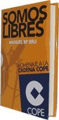 Somos Libres/ We're Free: Homenaje a La Cadena Cope (Spanish Edition)