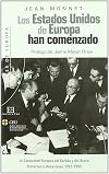 Los Estados Unidos de Europa han comenzado/ The United States of Europe have begun: La Comunidad Europea Del Carbon Y Del Acero. Discursos Y Alocuciones ... and Statements 1952-19 (Spanish Edition)