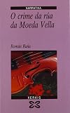 O crime da rúa da Moeda Vella