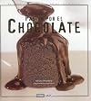 Pasion por el chocolate: El gran libro del manjar de los dioses (Spanish Edition)