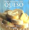 Para amantes del queso/ For cheese lovers (Cocina Natural) (Spanish Edition)