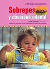 Sobrepeso y obesidad infantil: Dietetica y recetas sanas, deliciosas y faciles de preparar (Salud Y Vida Natural / Health and Natural Living) (Spanish Edition)