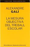 La mesura objectiva del treball escolar