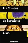 Els Museus de Barcelona : guia