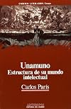 Unamuno : estructura de su mundo intelectual