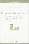El Impacto de Inmigracion En Economia y Sociedad (Autores, Textos y Temas) (Spanish Edition)