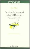 ESCRITOS DE JUVENTUD SOBRE EL DERECHO (Spanish Edition)