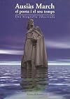 Ausias March: El poeta i el seu temps : una biografia il·lustrada (Catalan Edition)