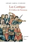 Las cantigas : el códice de Florencia