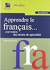 Apprendre le Français... pour traduire des textes de spécialité