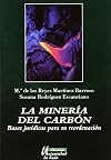LA MINERÍA DEL CARBÓN. Bases jurídicas para su reordenación