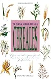 El Gran Libro de Los Cereales (Spanish Edition)
