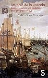 Los ecos de la armada : Espa&ntilde;a, Inglaterra y la estabilidad del Norte (1585-1660)
